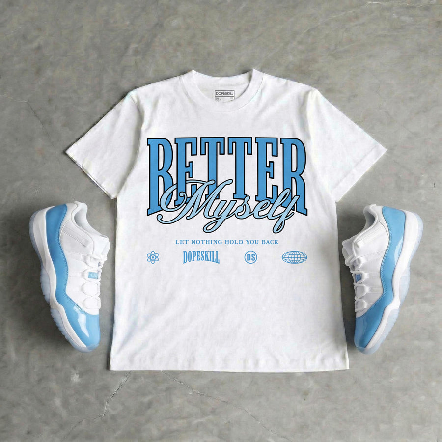 UNC 11s DopeSkill T-Shirt Better Myself Graphic