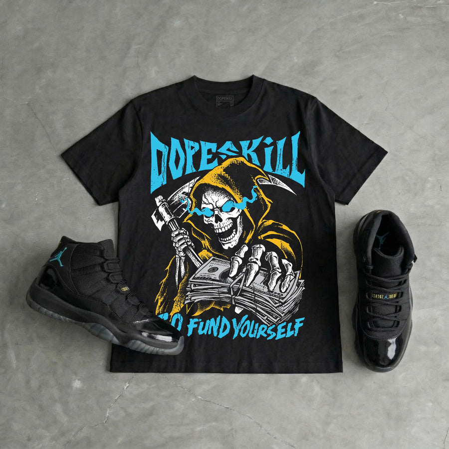 Gamma 11s DopeSkill T-Shirt Go Fund Yourself Graphic