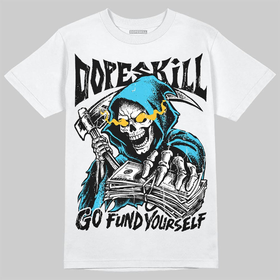 Gamma 11s DopeSkill T-Shirt Go Fund Yourself Graphic