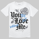 Cool Grey 11s DopeSkill T-Shirt You’re Lost Without Me Graphic