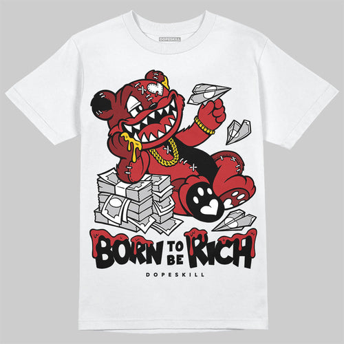 Flu Game 12s DopeSkill T-Shirt Born To Be Rich Graphic
