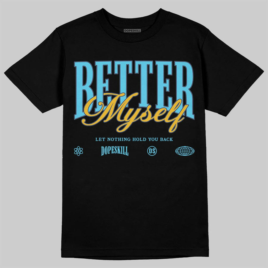 Gamma 11s DopeSkill T-Shirt Better Myself Graphic