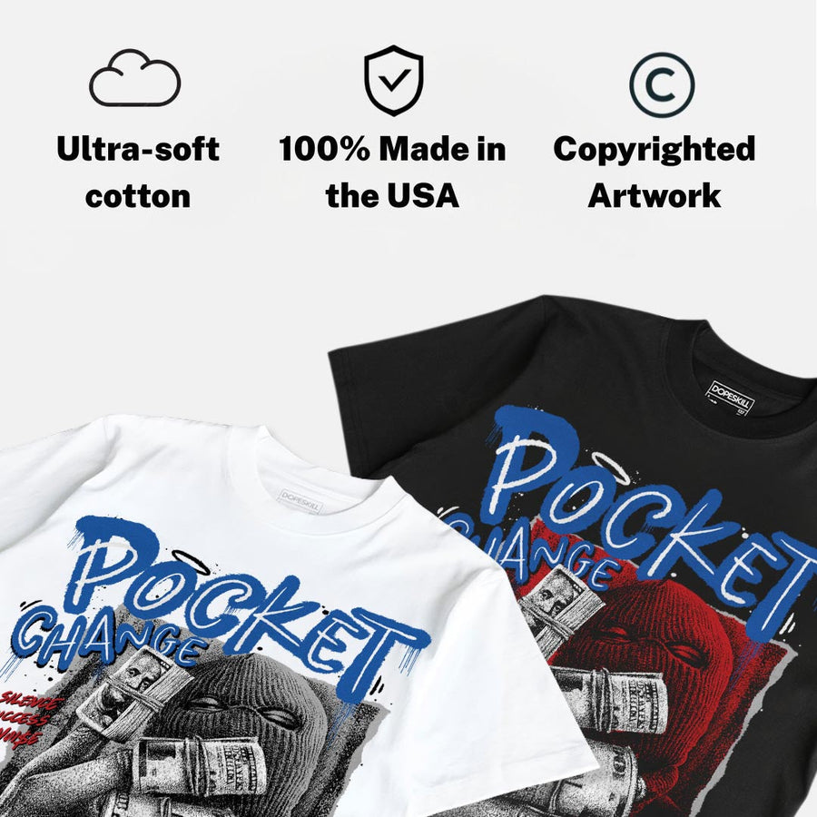 “True Blue” 3s DopeSkill T-Shirt Pocket Change Graphic