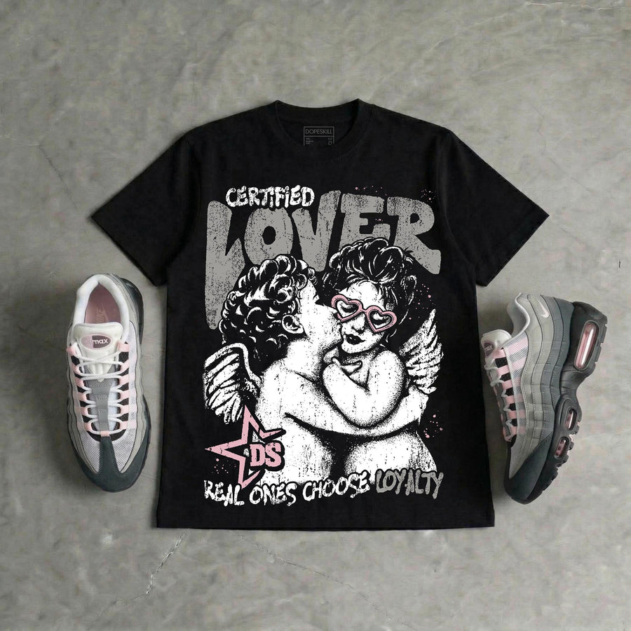 Max 95 OG “Pink Foam” DopeSkill Oversize Print T-Shirt Real Ones Choose Loyalty Graphic