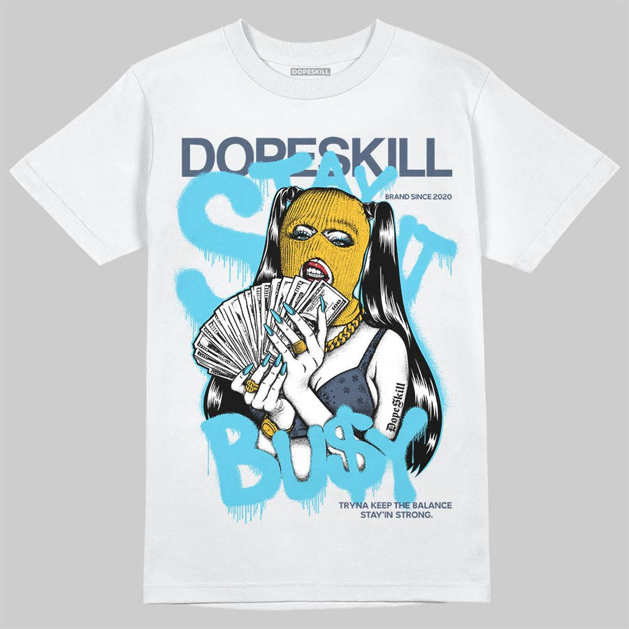 Gamma 11s DopeSkill T-Shirt Stay It Busy Graphic