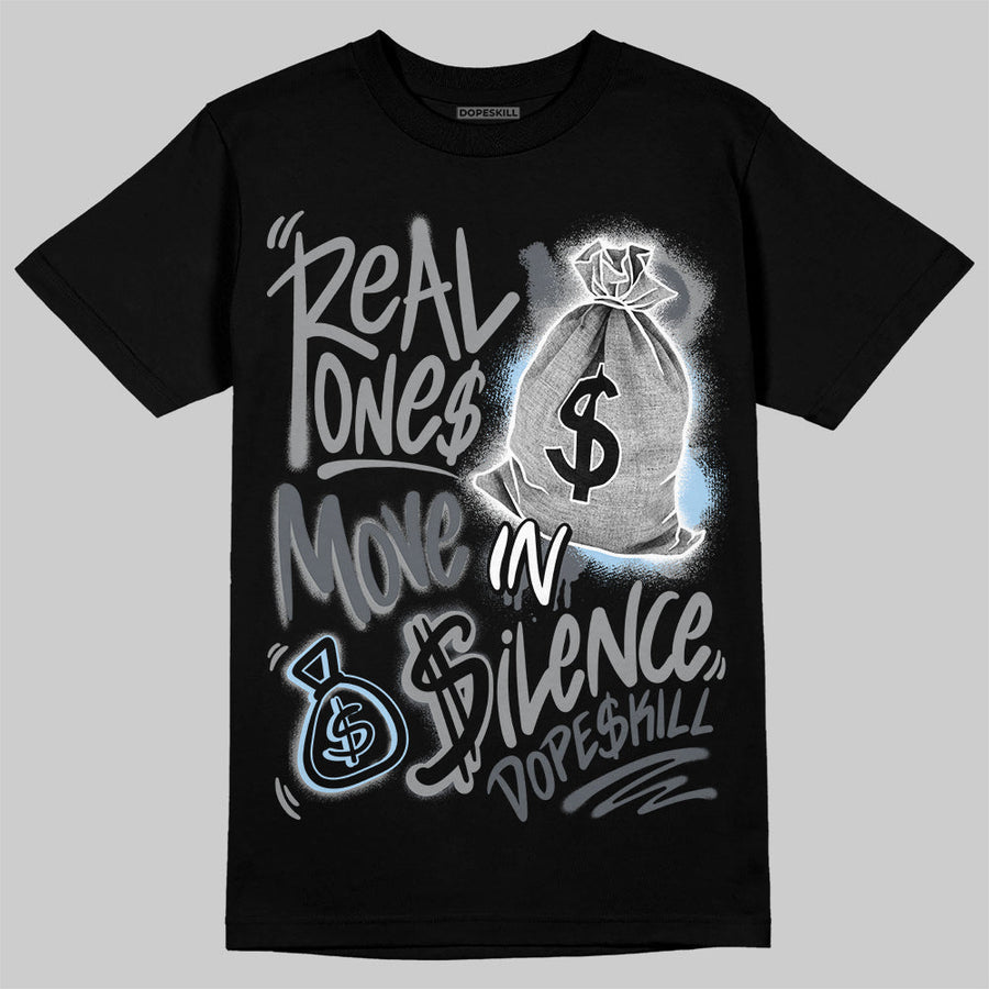 Wolf Grey 5s DopeSkill T-Shirt Real Ones Move In Silence Graphic