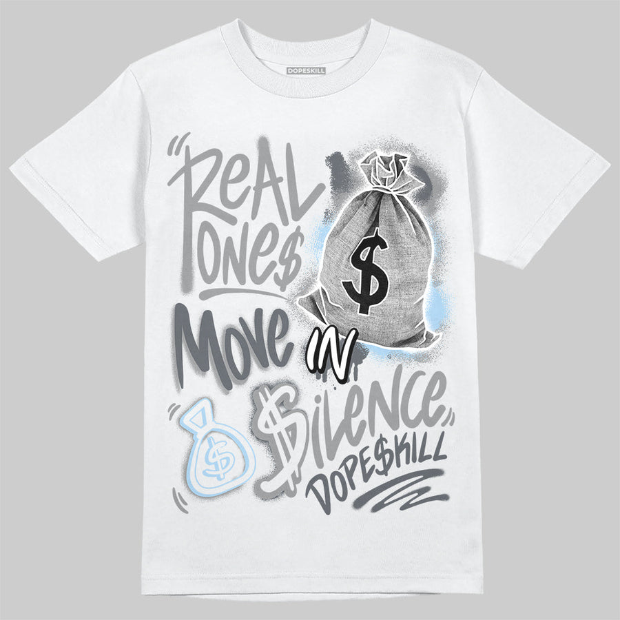 Wolf Grey 5s DopeSkill T-Shirt Real Ones Move In Silence Graphic