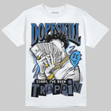 Diffused Blue 11s DopeSkill T-Shirt Sorry I've Been Trappin Graphic