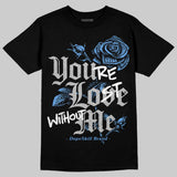 Black University Blue 5s DopeSkill T-Shirt You’re Lost Without Me Graphic