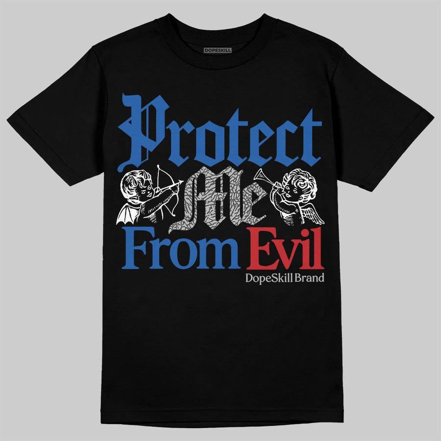 “True Blue” 3s DopeSkill T-Shirt Protect Me From Evil Graphic