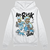 Legend Blue 11s DopeSkill Hoodie Sweatshirt No Risk No Story Graphic