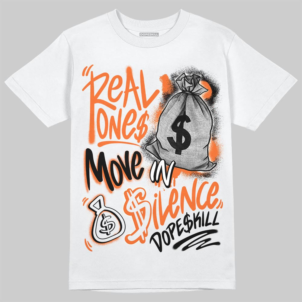 Shattered Backboard 1s DopeSkill T-Shirt Real Ones Move In Silence Graphic