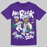 Grape 5s DopeSkill T-Shirt No Risk No Story Graphic