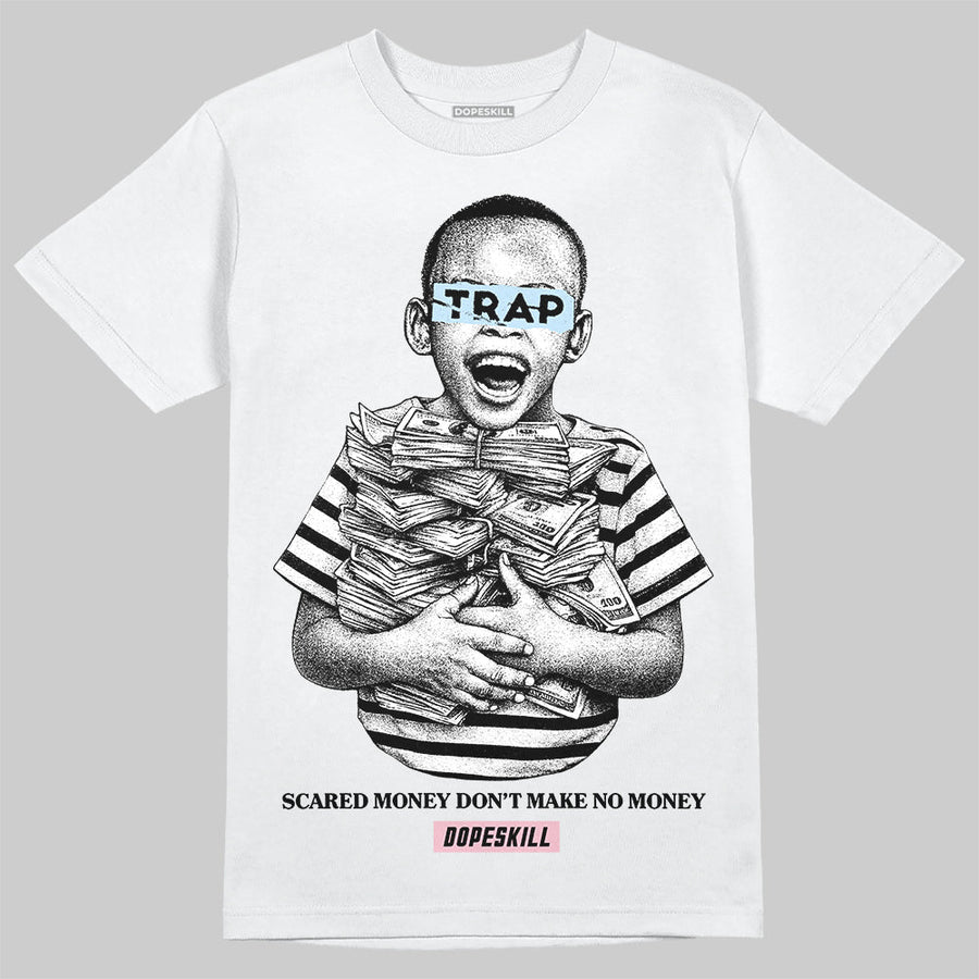 Medium Soft Pink 4s DopeSkill T-Shirt Scared Money Don't Make No Money Graphic