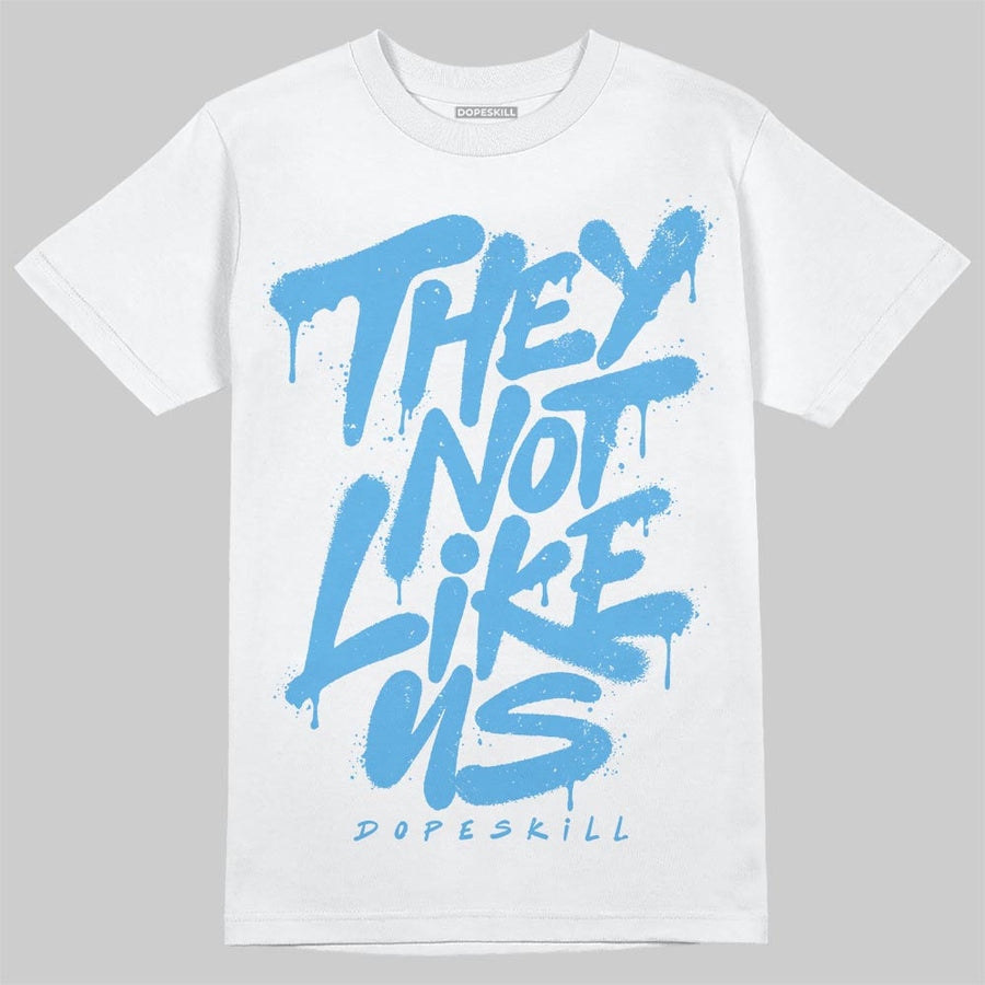 UNC 11s DopeSkill T-Shirt They Not Like Us Graphic