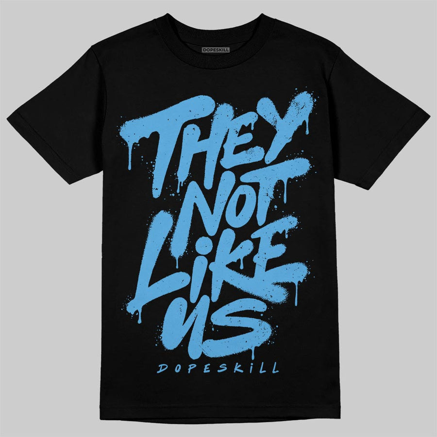 UNC 11s DopeSkill T-Shirt They Not Like Us Graphic