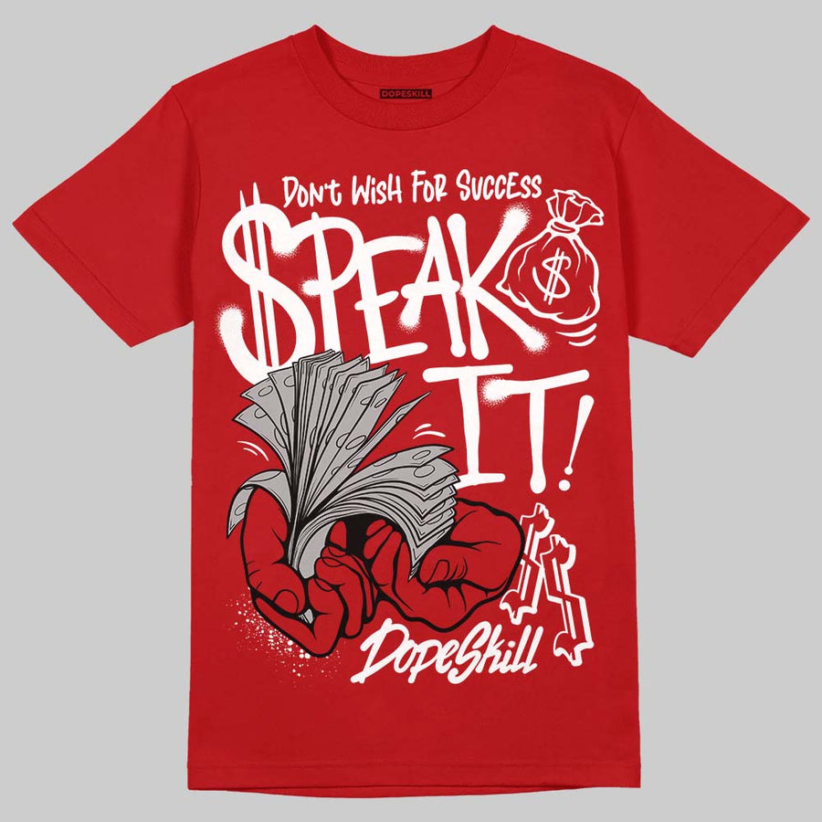 AJ 13 Chicago True Red Cherry DopeSkill T-Shirt Speak It Graphic