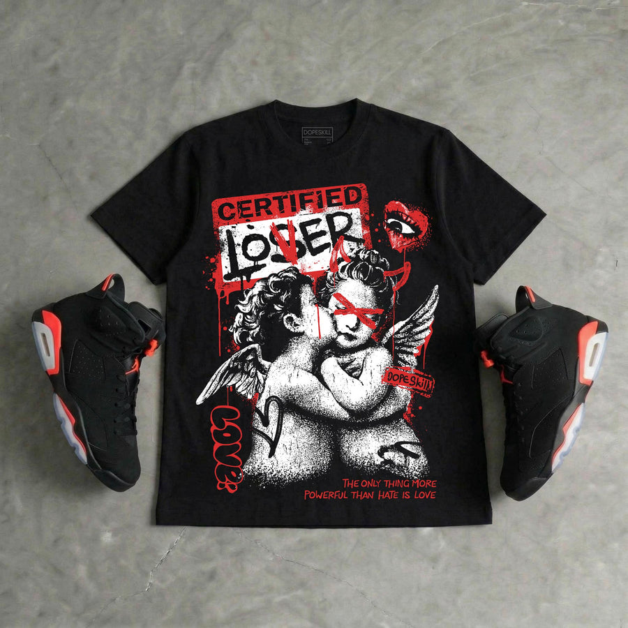 Reverse Infrared 6s DopeSkill T-Shirt Certified Lover Graphic
