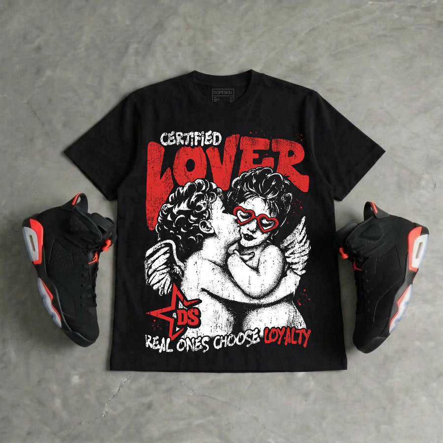 Reverse Infrared 6s DopeSkill Oversize Print T-Shirt Real Ones Choose Loyalty Graphic