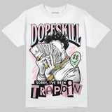 Medium Soft Pink 4s DopeSkill T-Shirt Sorry I've Been Trappin Graphic