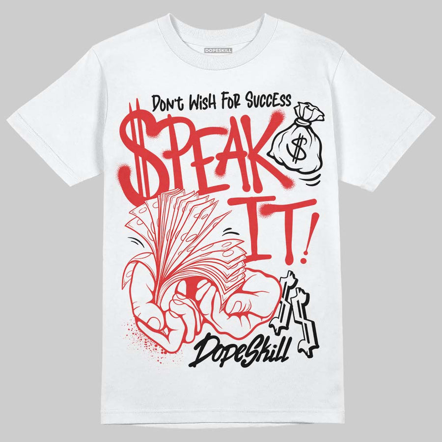 AJ 13 Chicago True Red Cherry DopeSkill T-Shirt Speak It Graphic