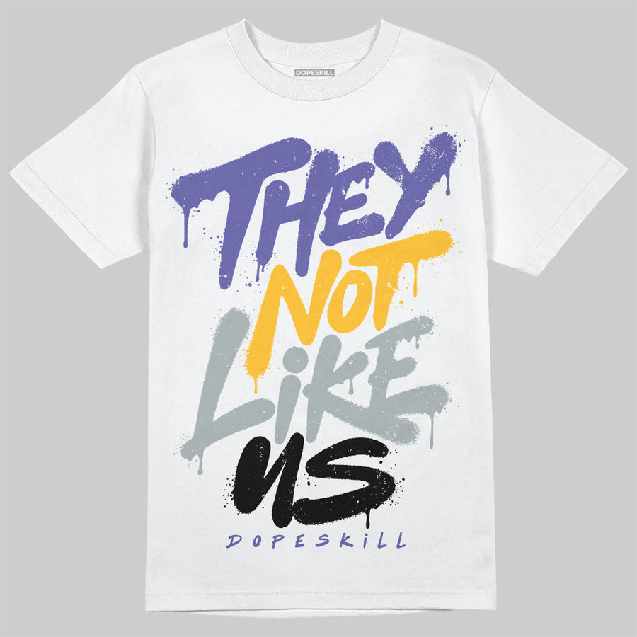 Lakers 4s DopeSkill T-Shirt They Not Like Us Graphic