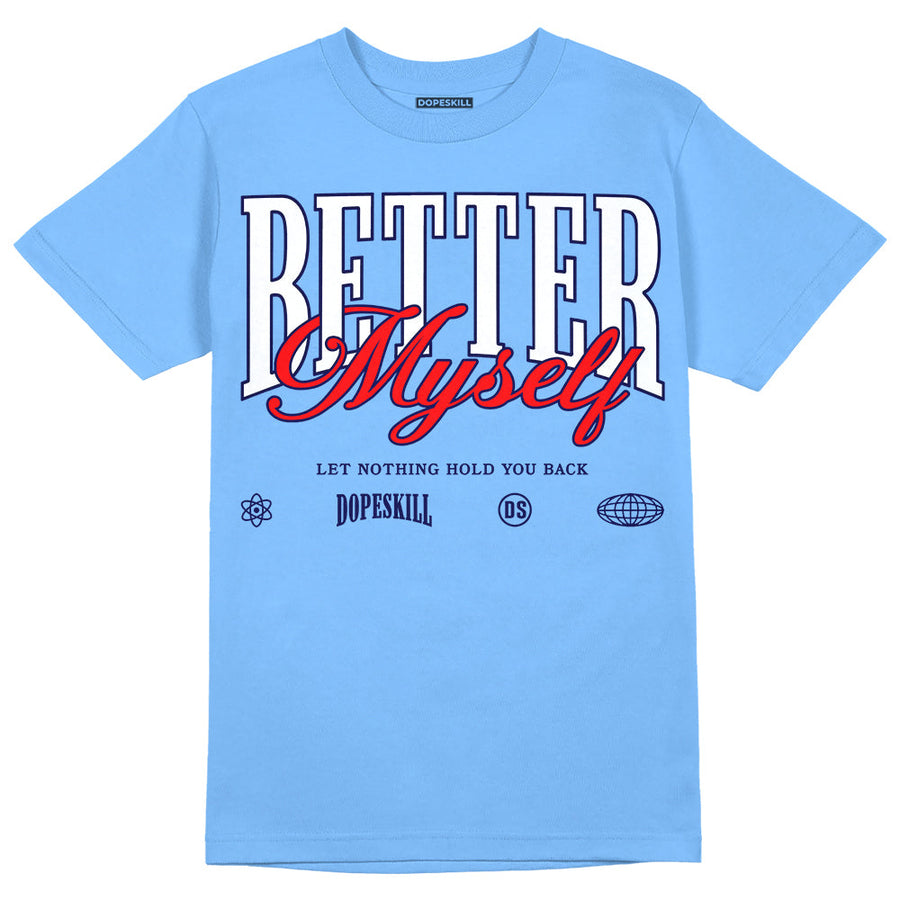 Powder Blue 9s DopeSkill Sky Blue T-shirt Better Myself Graphic