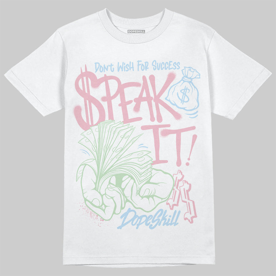 Medium Soft Pink 4s DopeSkill T-Shirt Speak It Graphic