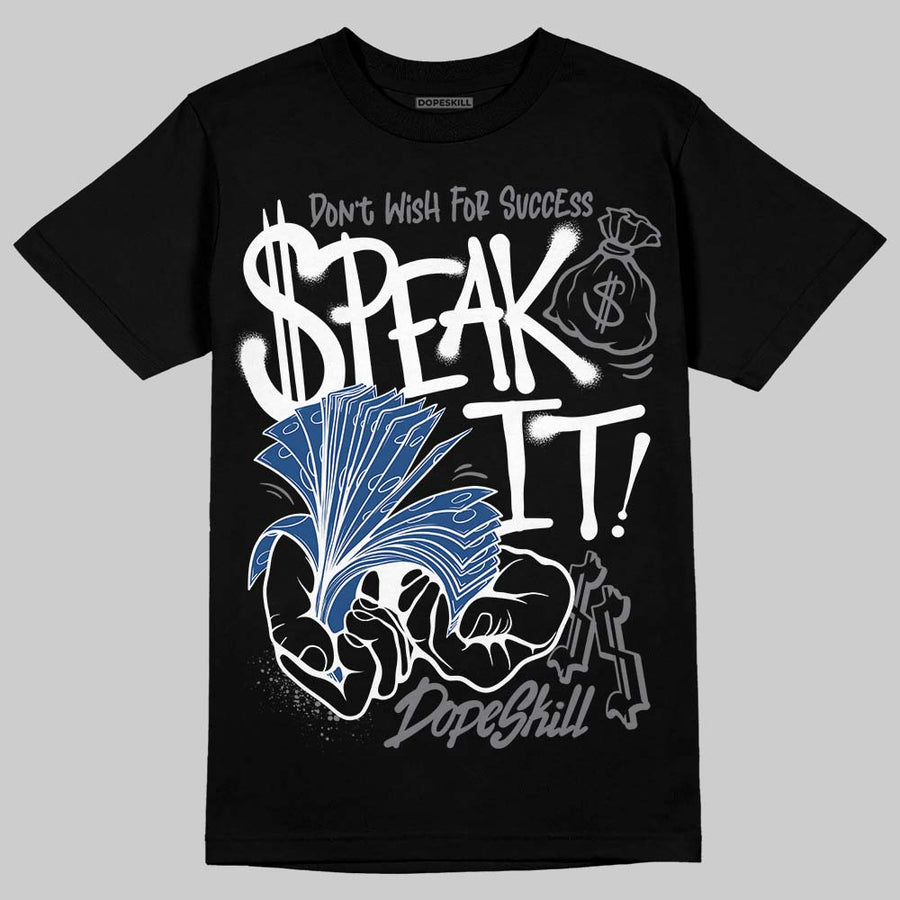 Flint Grey 9s DopeSkill T-Shirt Speak It Graphic
