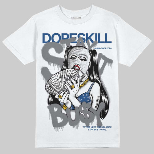 Flint Grey 9s DopeSkill T-Shirt Stay It Busy Graphic