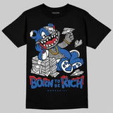 “True Blue” 3s DopeSkill T-Shirt Born To Be Rich Graphic