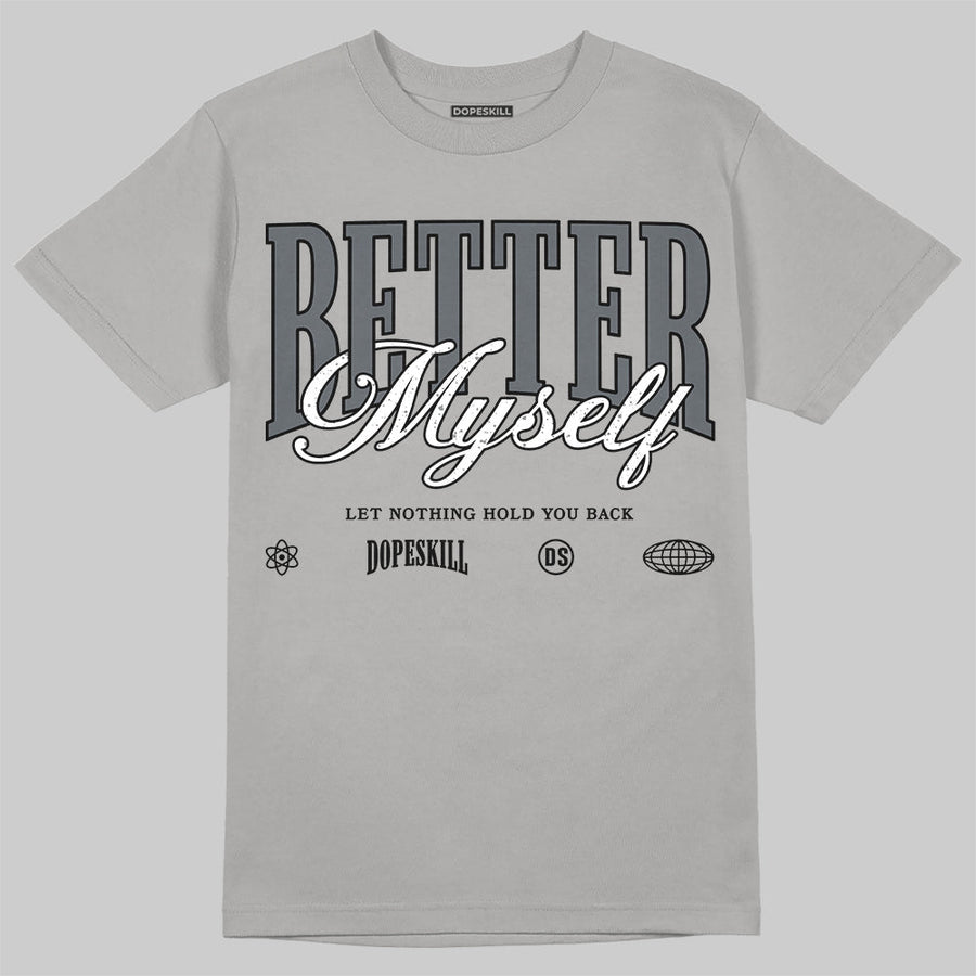 Wolf Grey 5s DopeSkill T-Shirt Better Myself Graphic