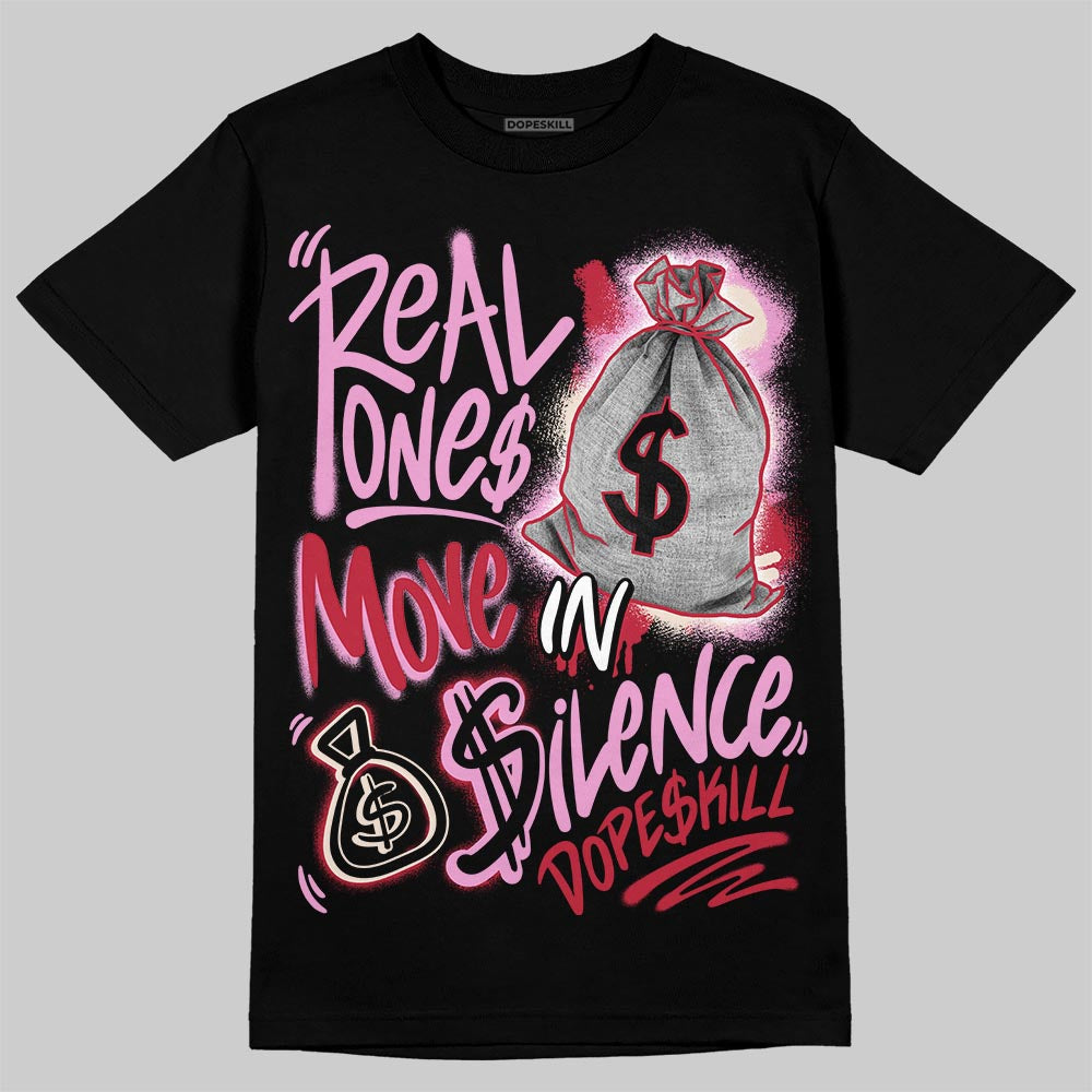 Travis Scott x “Pink Pack” 1s DopeSkill T-Shirt Real Ones Move In Silence Graphic