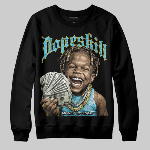 Gamma 11s DopeSkill Sweatshirt Money Loves Me Graphic