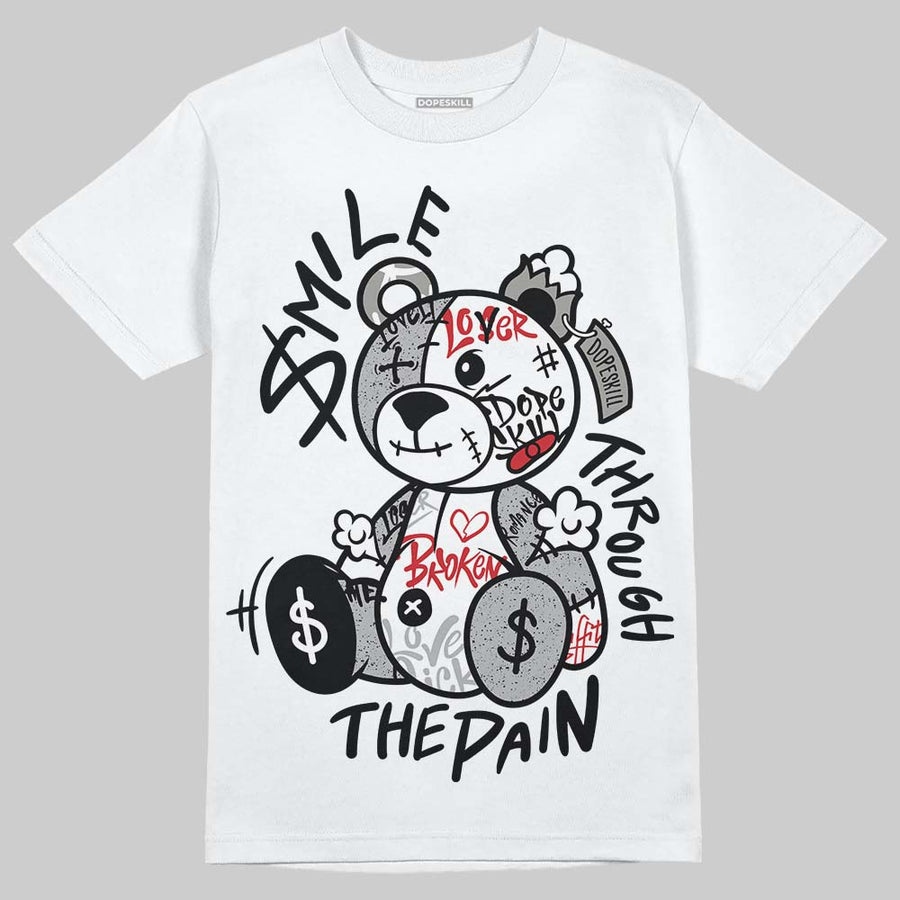 White Cement 4s DopeSkill T-Shirt Smile Through The Pain Graphic