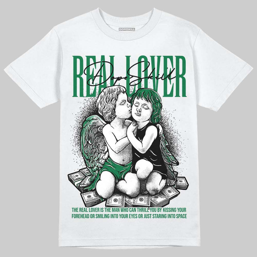 Pine Green 1s DopeSkill T-Shirt Real Lover Graphic