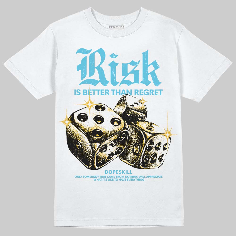 Gamma 11s DopeSkill T-Shirt Risk Is Better Than Regret Graphic