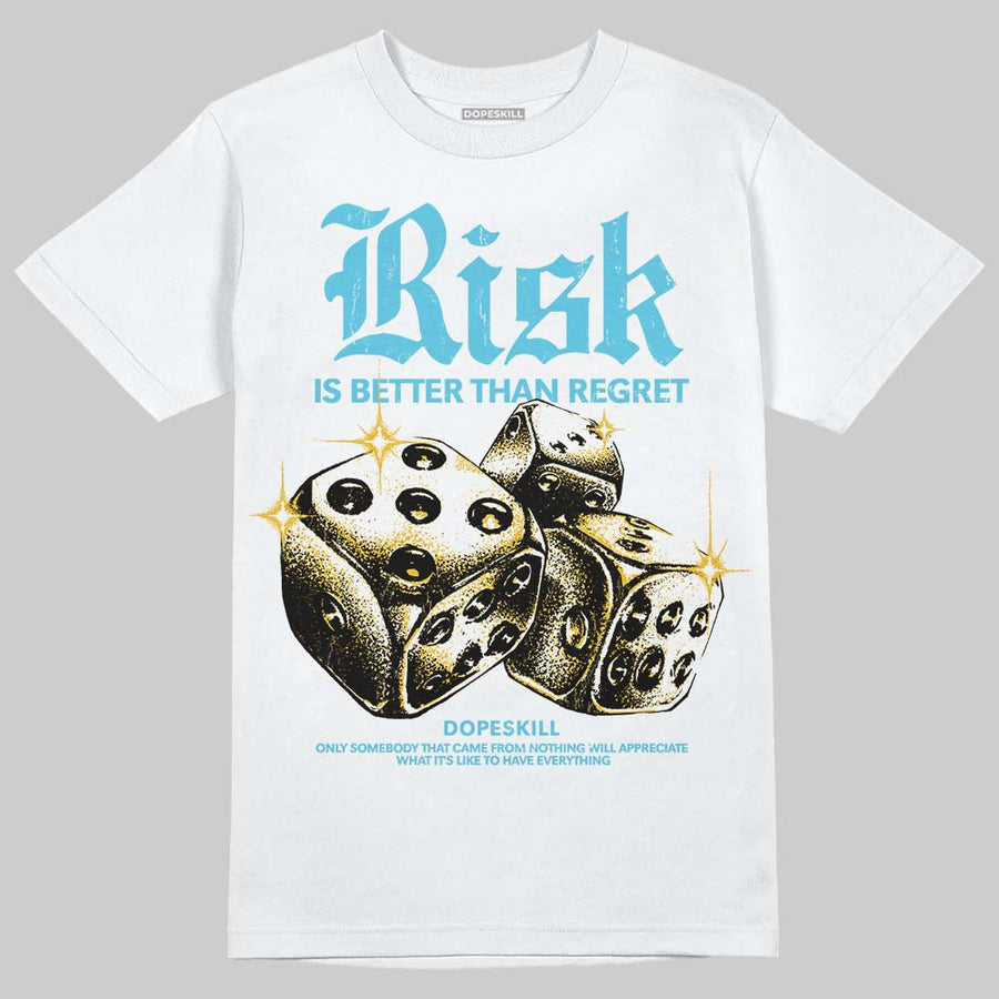 Gamma 11s DopeSkill T-Shirt Risk Is Better Than Regret Graphic