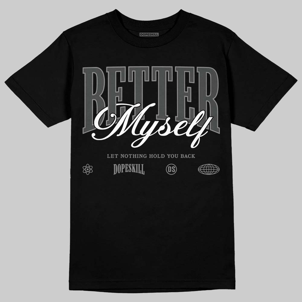 Black Cat 4s DopeSkill T-Shirt Better Myself Graphic