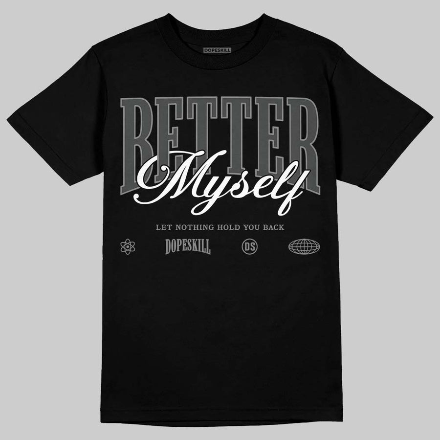 Black Cat 4s DopeSkill T-Shirt Better Myself Graphic