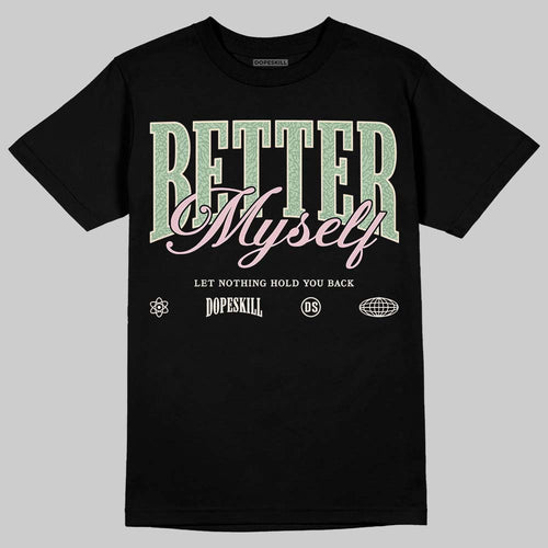 'Spring Is In The Air' 3s DopeSkill T-Shirt Better Myself Graphic
