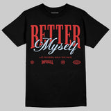 Reverse Infrared 6s DopeSkill T-Shirt Better Myself Graphic