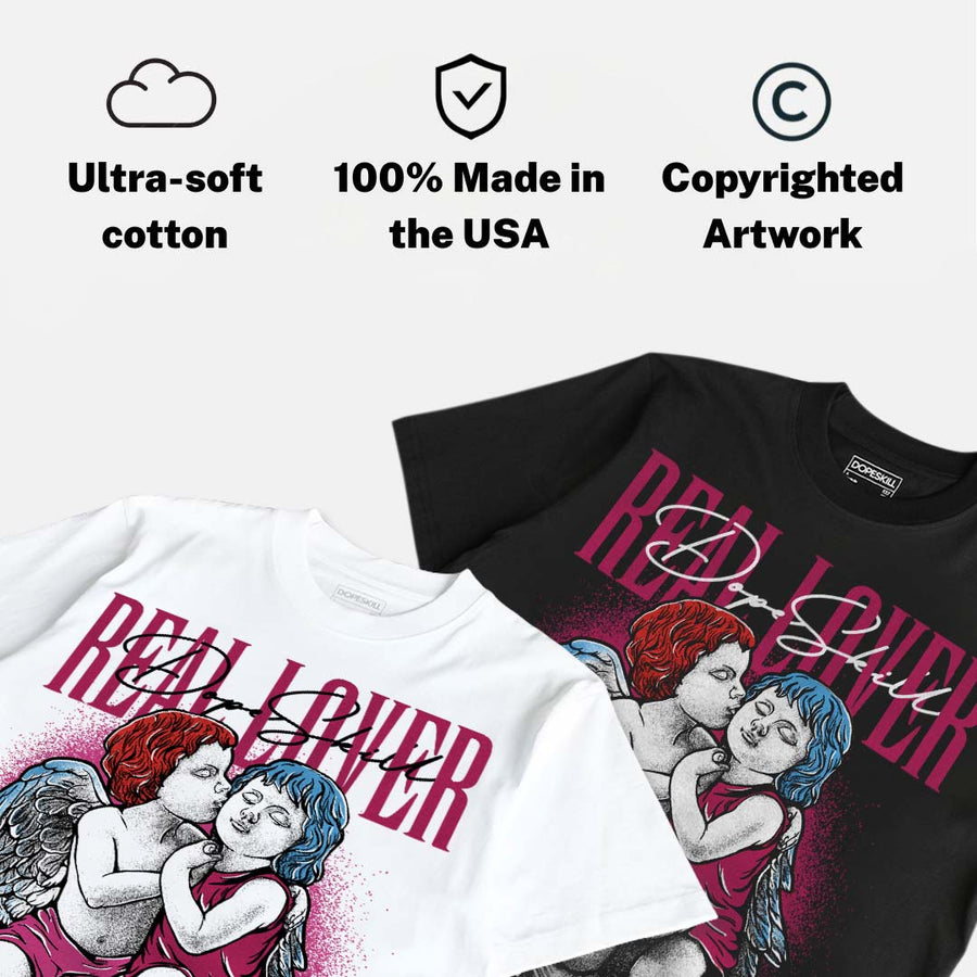 Sweet Beet 4s DopeSkill T-Shirt Real Lover Graphic