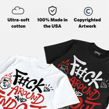 Toro Bravo 4s DopeSkill T-Shirt F#ck Around And Find Out Graphic