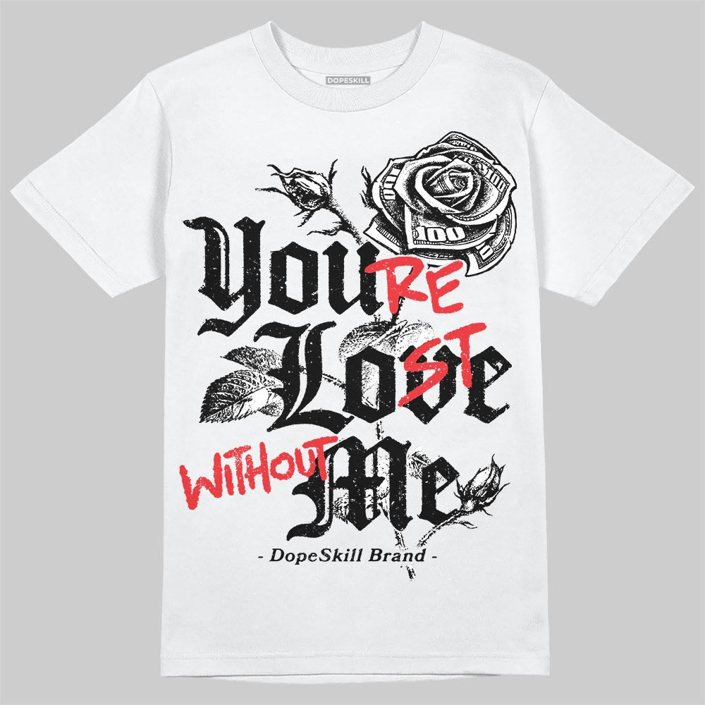 Dunk Panda White Black DopeSkill T-Shirt You’re Lost Without Me Graphic