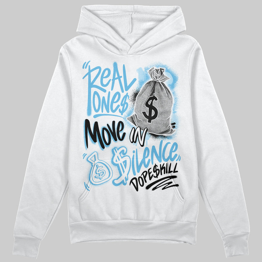 Legend Blue 11s DopeSkill Hoodie Sweatshirt Real One Move In Silence Graphic