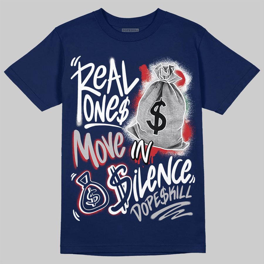Summit White Navy 4s DopeSkill T-Shirt Real Ones Move In Silence Graphic