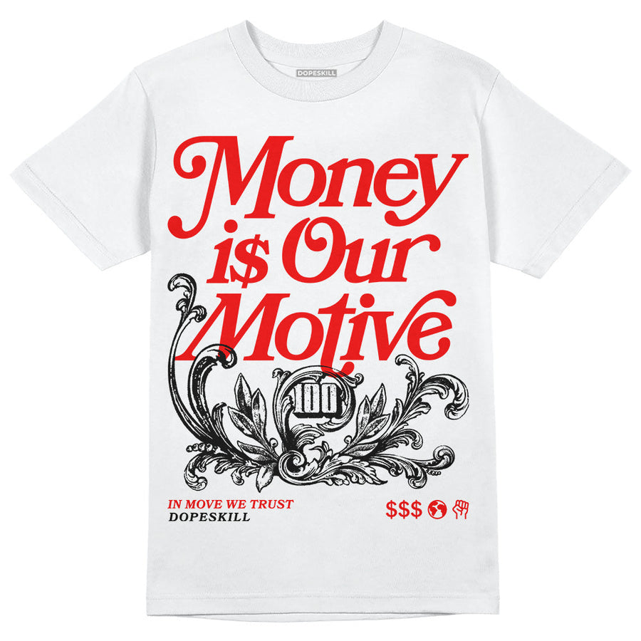 Red Cement 4S DopeSkill T-Shirt Money Is Our Motive Typo Graphic