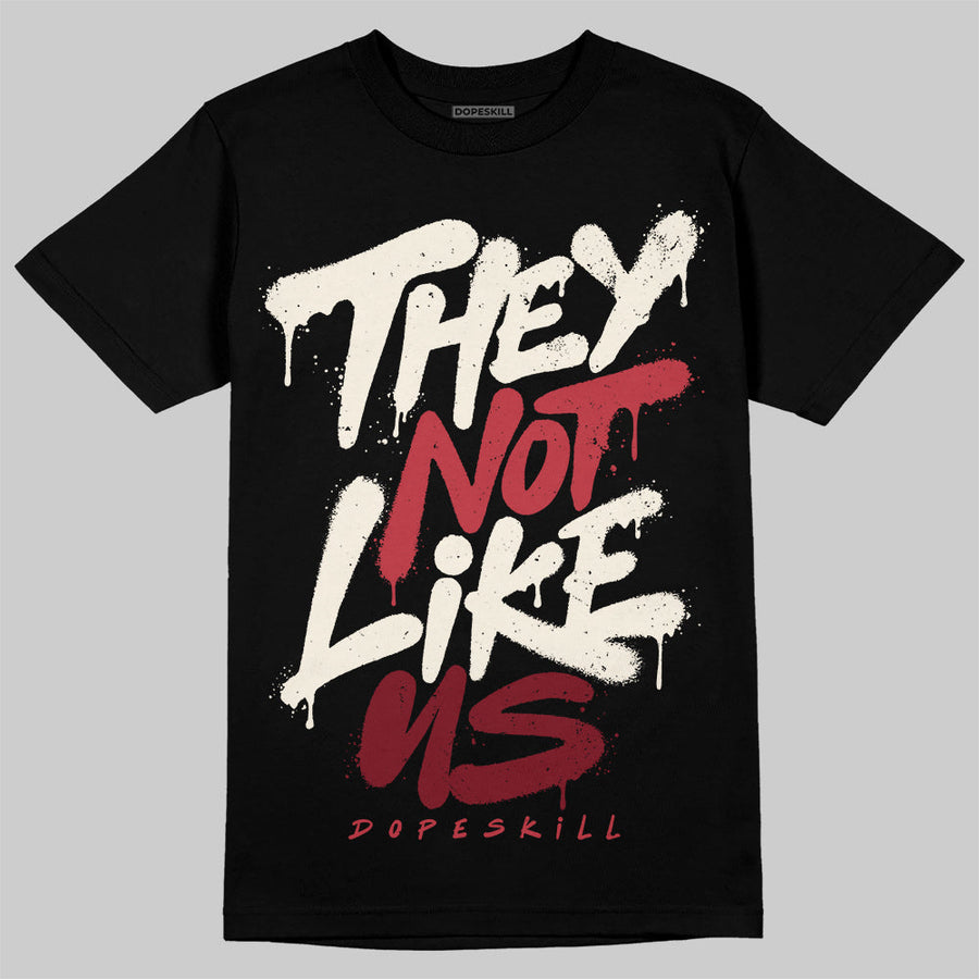 Valentine’s Day 4s DopeSkill T-Shirt They Not Like Us Graphic
