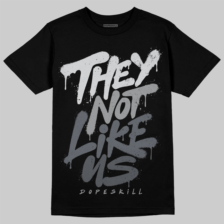Wolf Grey 5s DopeSkill T-Shirt They Not Like Us Graphic